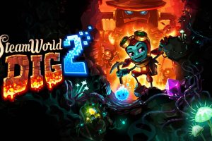 蒸汽世界 挖掘2 SteamWorld Dig2