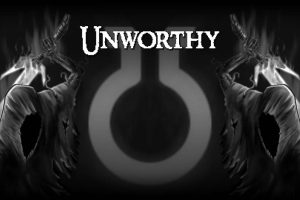 Unworthy