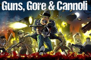 枪血意大利黑手党 Guns, Gore & Cannoli