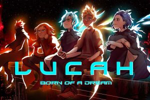 卢卡：梦中诞生 Lucah: Born of a Dream