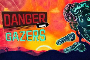 危险凝视者 Danger Gazers