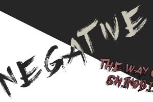 消极：忍者之道 Negative: The Way of Shinobi