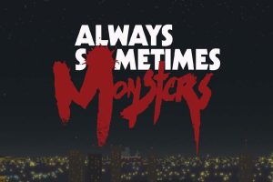 每人心中都有一只怪兽 Always Sometimes Monsters