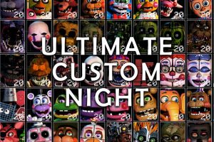 终极定制之夜 Ultimate Custom Night