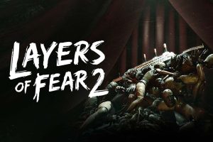 层层恐惧2 Layers of Fear 2