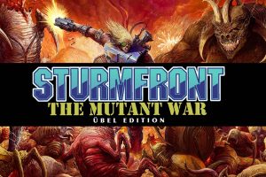 斯特姆方特：突变战争 SturmFront - The Mutant War: Ubel Edition