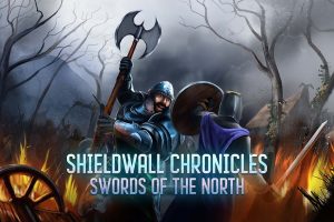 盾墙编年史：北境之剑 Shieldwall Chronicles Swords of the North