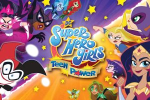 DC超级英雄女孩 青春力量 DC Super Hero Girls™: Teen Power