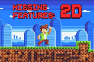 功能缺失：2D Missing Features: 2D