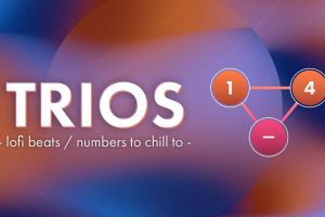 三联体 TRIOS - lofi beats numbers to chill to