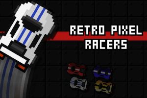 复古像素赛车手 Retro Pixel Racers
