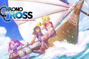 CHRONO CROSS: THE RADICAL DREAMERS EDITION