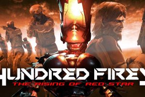 白城燃烧:红星崛起 HUNDRED FIRES: The rising of red star