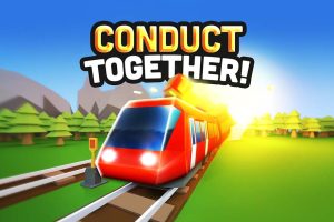 火车调度员 Conduct TOGETHER!