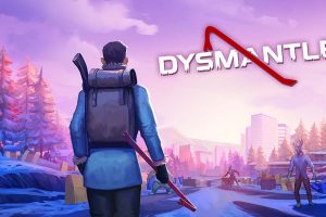 《DYSMANTLE》1.0.3.11