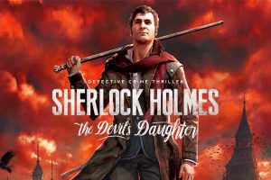 福尔摩斯：恶魔之女 Sherlock Holmes: The Devil's Daughter