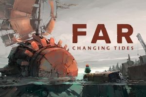 远方：涌变暗潮 FAR: Changing Tides