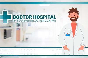 医生医院:疑病症模拟器 Doctor Hospital: Hypochondriac Simulator