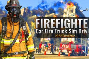 真实消防车模拟驾驶灭火 Firefighter:Car Fire Truck Sim Driving 2022 Simulator
