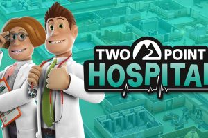 双点医院 Two Point Hospital