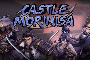 森久城物语 Castle Morihisa