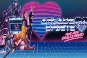 街机精神 新挑战者 Arcade Spirits: The New Challengers