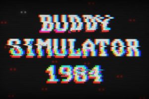 哥们儿模拟器1984 Buddy Simulator 1984