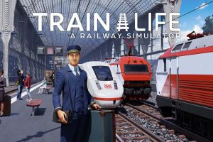 【美版】列车人生:铁路模拟器  Train Life - A Railway Simulator