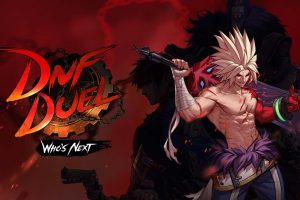 地下城与勇士决斗 DNF Duel