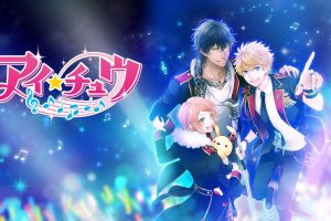 ICHU偶像进行曲 .アイ★チュウ