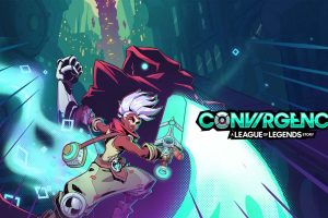 联盟外传 聚合之力 .CONVERGENCE A League of Legends Story