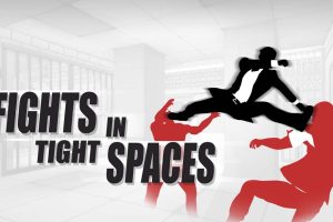 在狭小的空间中战斗 .Fights in Tight Spaces
