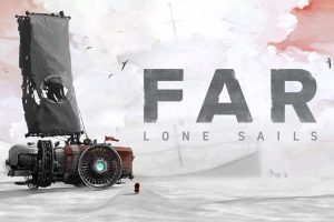 【美版】孤帆远航 FAR：Lone Sails