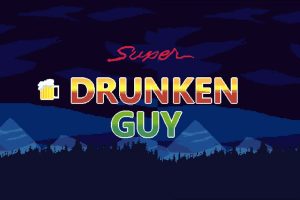 超级醉鬼 Super Drunken Guy