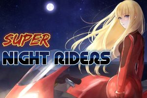 【美版】超级夜车手 Super Night Riders
