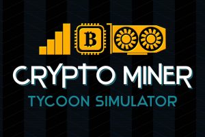 【美版】挖矿大亨模拟器 Crypto Miner Tycoon Simulator