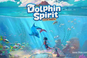 海豚精灵：海洋任务 Dolphin Spirit - Ocean Mission