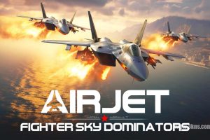 空中统治者:空中突击 AirJet Fighter Sky Dominators: Aerial Assault
