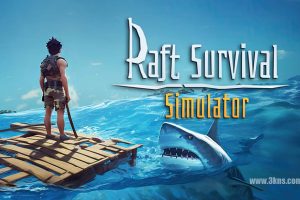 【美版】船长漂流记 救生筏模拟器 .RAFT SURVIVAL SIMULATOR