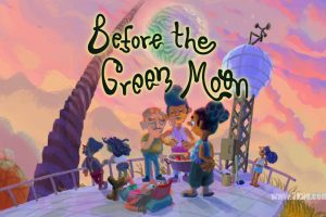 【美版】绿月亮之前 .Before The Green Moon