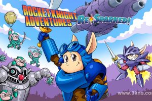 【美版】火箭骑士历险记:重闪合集 .Rocket Knight Adventures: Re-Sparked!