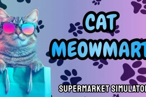 【德版】猫喵：超市模拟器 .Cat MeowMart: Supermarket Simulator